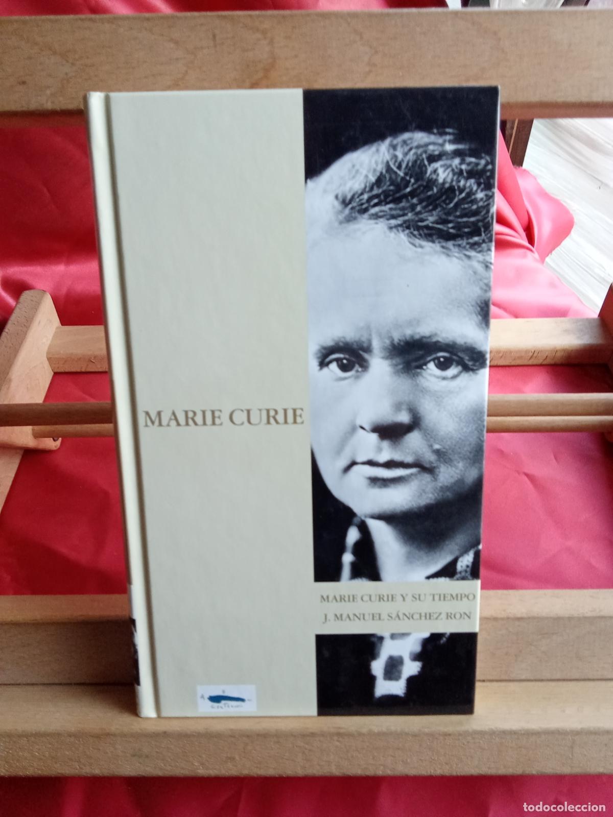 Libros: Marie Curie. J. Manuel S&aacute;nchez Ron L.8760-1498
