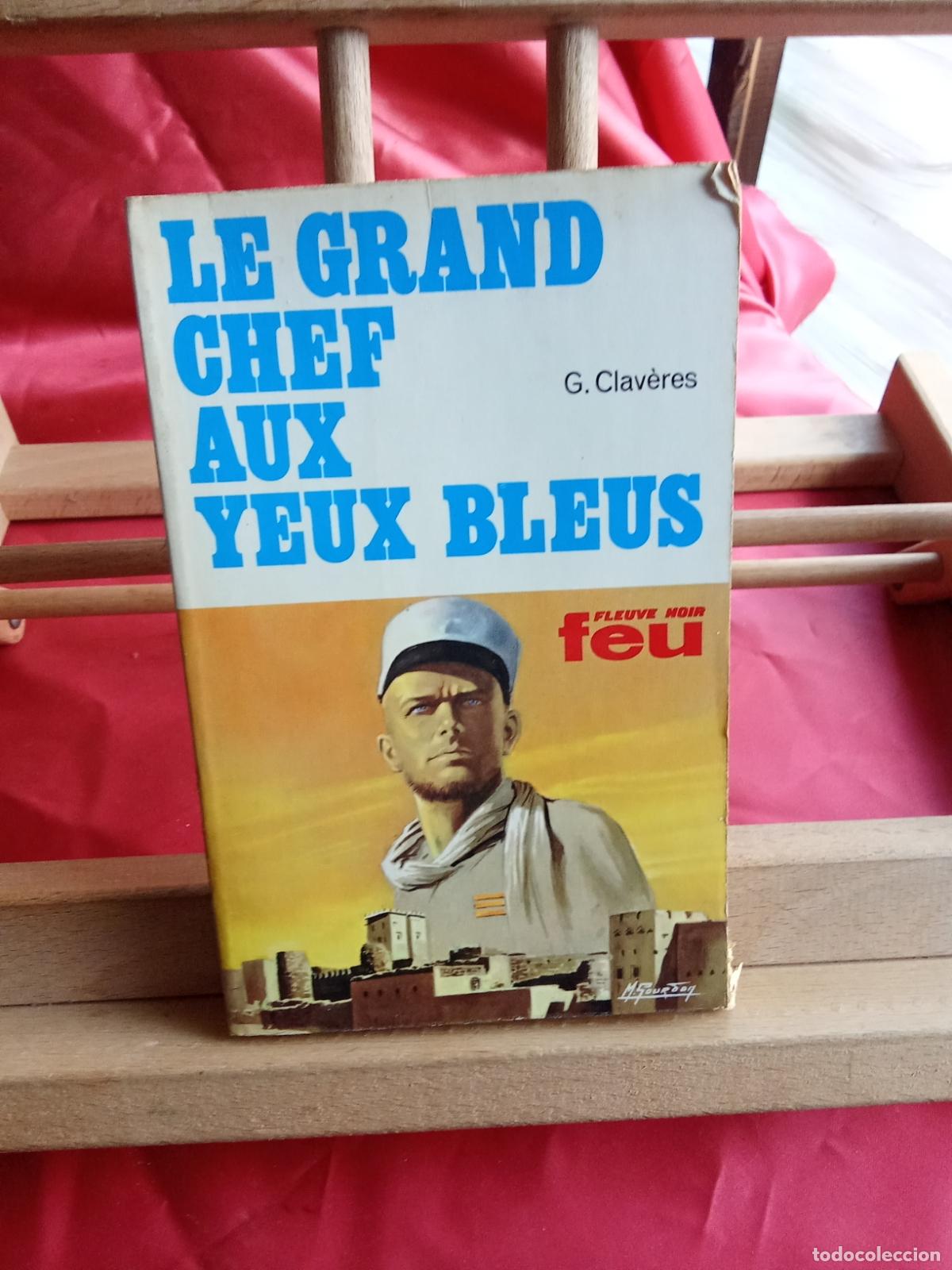Libros: Le grand chef aux yeux Bleus. G.Clav&egrave;rez L.8760-1509 franc&eacute;s