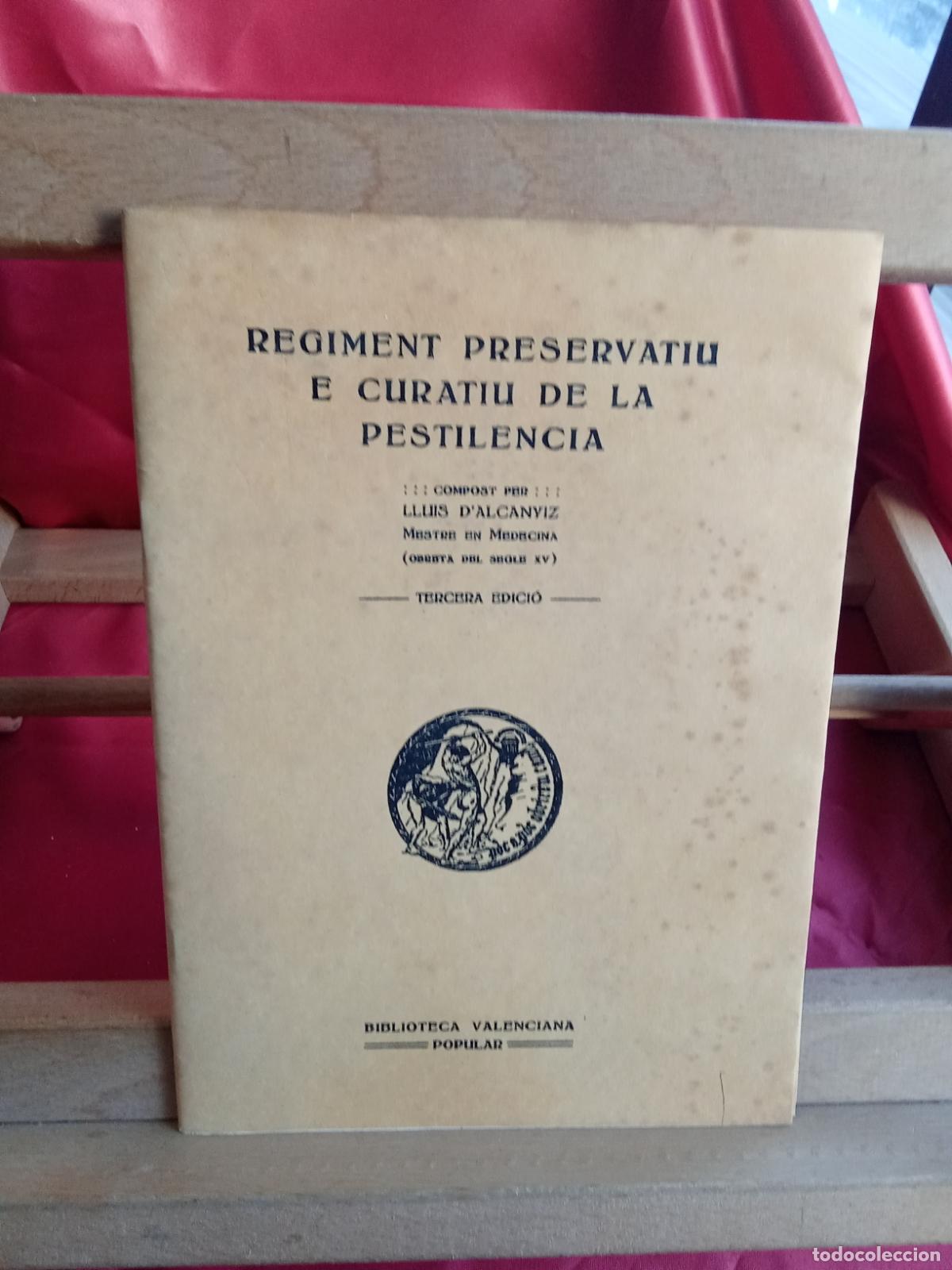 Libros: Regiment preservatiu e curatiu de la pestilencia. Lluis D'alcanyiz L.8760-1520