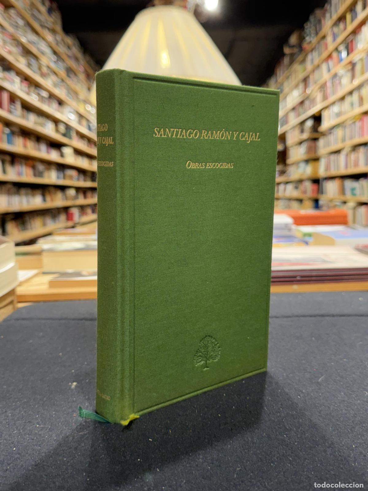 Libros: Obras escogidas - Santiago Ram&oacute;n y Cajal