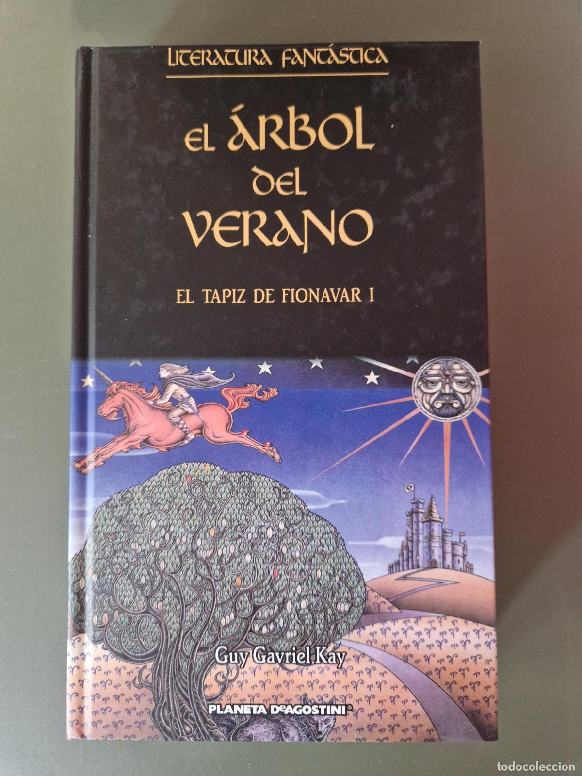 Livres: El tapiz de Fionavar I. El &aacute;rbol del verano - Guy Gavriel Kay