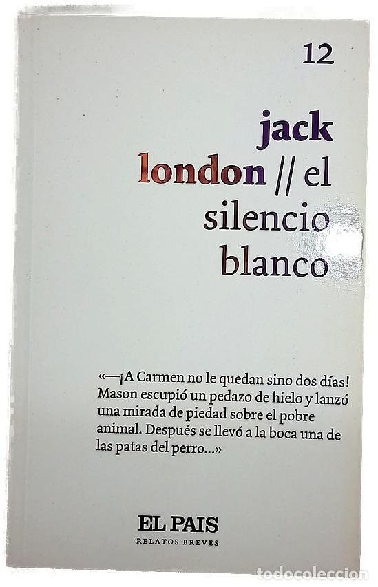 Libros: El silencio blanco - London, Jack - Foto 1