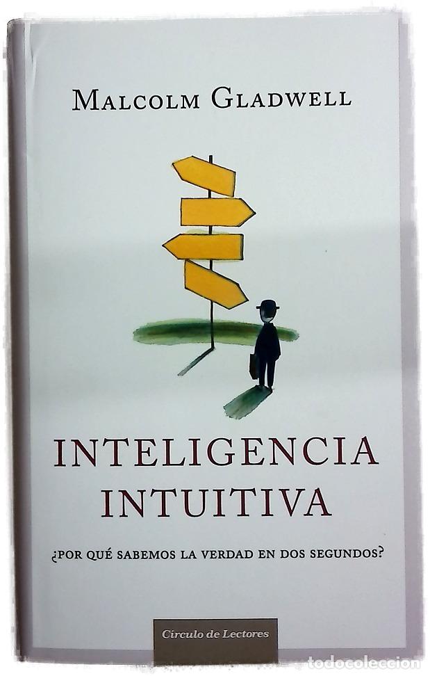 Libros: Inteligencia intuitiva &iquest;por qu&eacute; sabemos la verdad en dos segundos?
