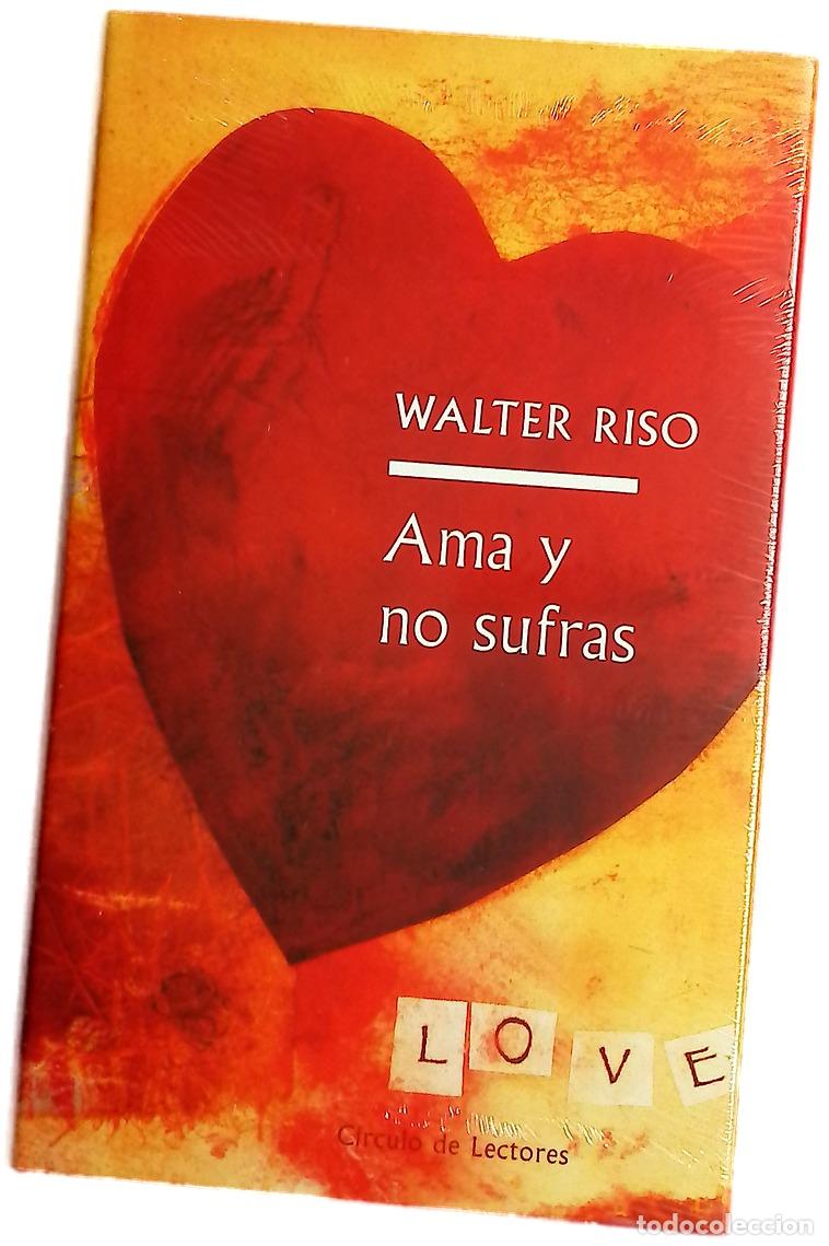 Libros: Ama y no sufras c&oacute;mo disfrutar plenamente de la vida en pareja