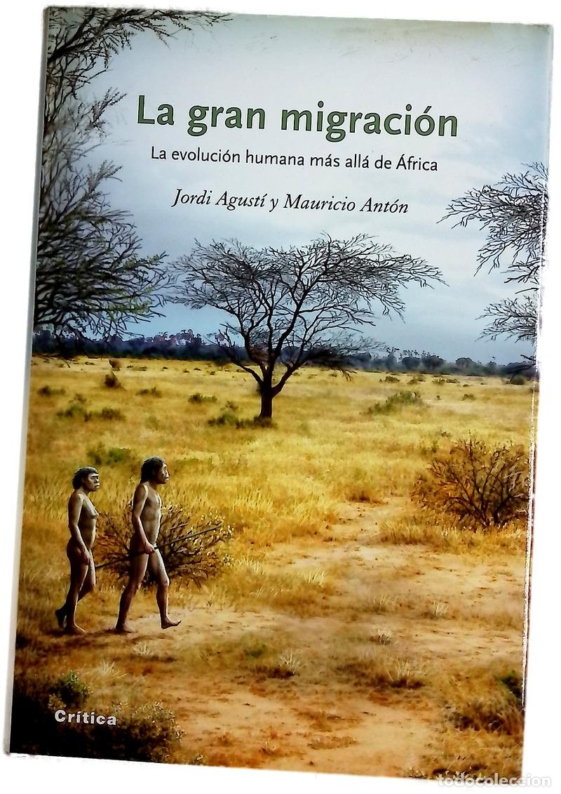 Livres: La gran migraci&oacute;n la evoluci&oacute;n humana m&aacute;s all&aacute; de &Aacute;frica