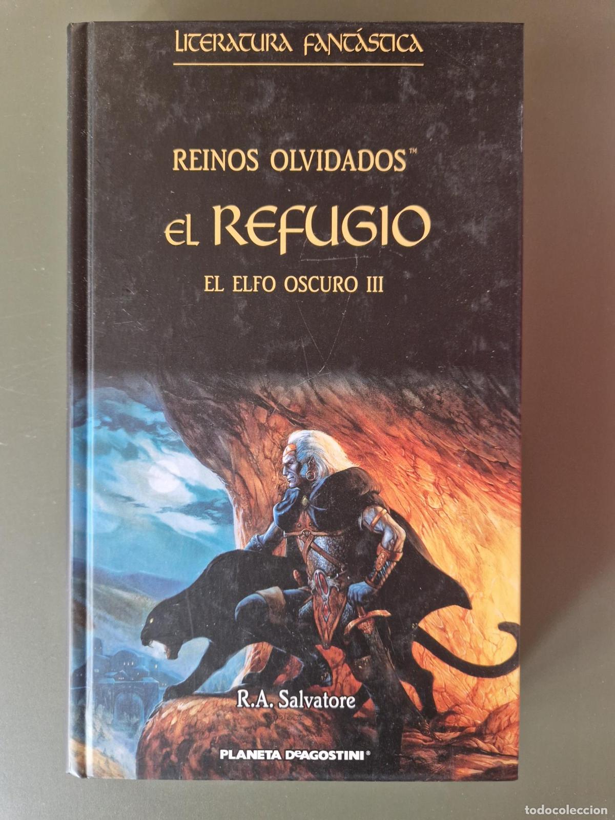 Libros: Reinos olvidados. El elfo oscuro III. El refugio - R. A. Salvatore