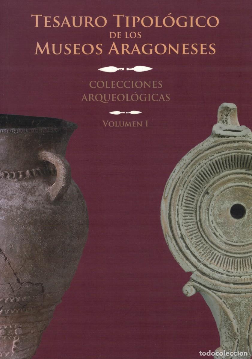 Libros: Tesauro Tipol&oacute;gico de los Museos Aragoneses. Colecciones Arqueol&oacute;gicas. Volumen I. Contiene CD