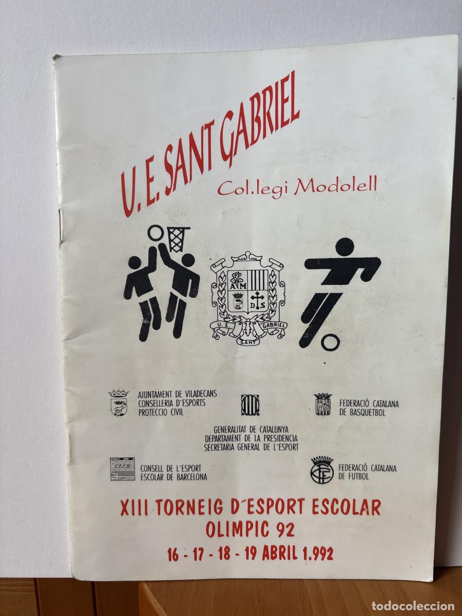 Libros: XIII TORNEIG D'ESPORT ESCOLAR OLIMPIC 92. 16 A 19 ABRIL 1992. COL. LEGI MODOLELL - COL. LEGI MODOLEL