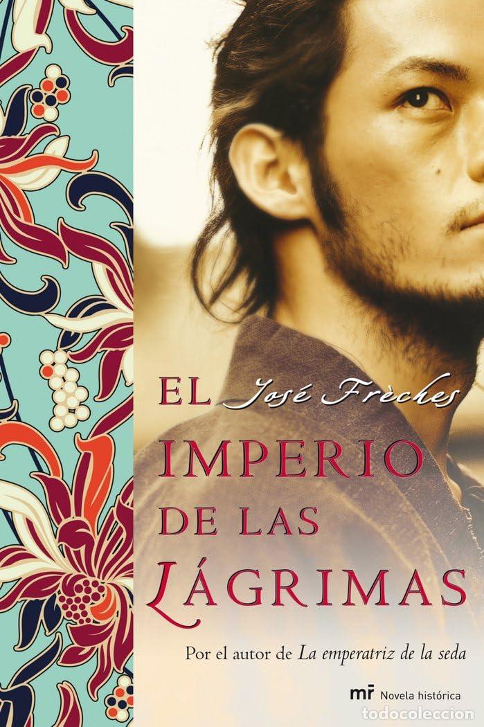 Libros: El imperio de las l&aacute;grimas: Por el autor de La emperatriz de la seda: 1 (MR Novela Hist&oacute;rica)
