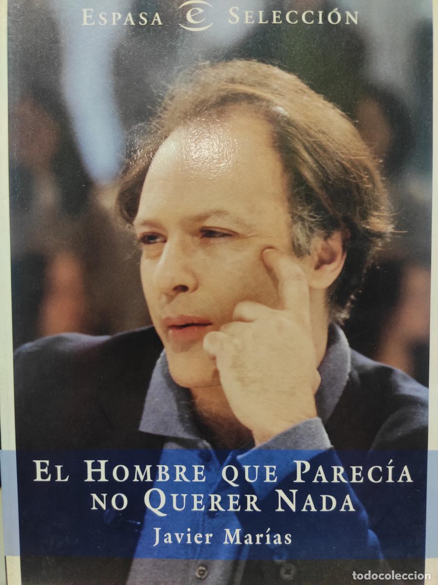 Libros: El hombre que parec&iacute;a no querer nada - Javier Mar&iacute;as
