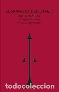 Libros: El monarca del tiempo. Nota previa del autor. - Javier Mar&iacute;as