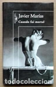 Libros: Cuando fui mortal - Javier Mar&iacute;as - Foto 1