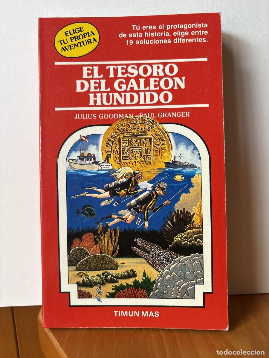B&uuml;cher: EL TESORO DEL GALEON HUNDIDO. ELIGE TU PROPIA AVENTURA N&ordm;21 - JULIUS GOODMAN Y PAUL GRANGER TDK13