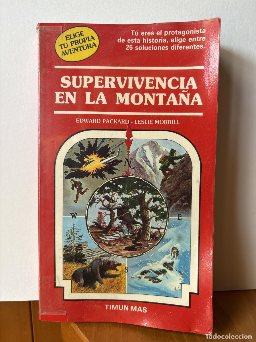 B&uuml;cher: SUPERVIVENCIA EN LA MONTA&Ntilde;A. ELIGE TU PROPIA AVENTURA 18 - Packard, Edward LESLIE MORRILL TDK13