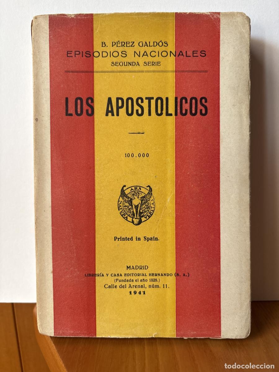 Libros: EPISODIOS NACIONALES. SEGUNDA SERIE. LOS APOSTOLICOS - BENITO PEREZ GALDOS TDK188