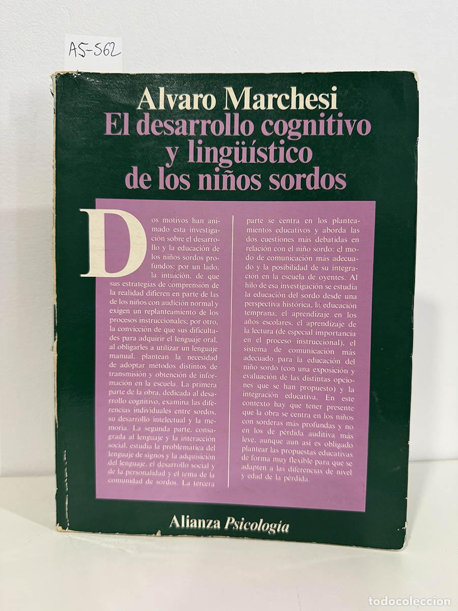 Libros: MARCHESI, &Aacute;lvaro. - El desarrollo cognitivo y ling&uuml;&iacute;stico de los ni&ntilde;os sordos. Perspectivas educativ