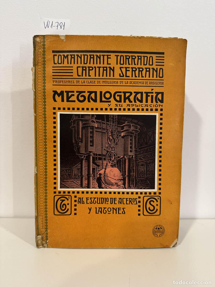 Libros: TORRADO, Pedro; SERRANO, C&eacute;sar. - Metalograf&iacute;a y su aplicaci&oacute;n al estudio de los aceros y latones.