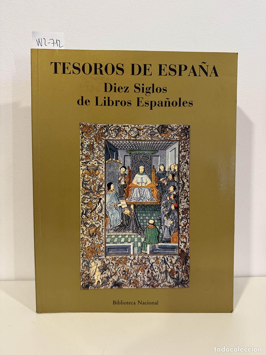 Libros: A. A. V. V. - Tesoros de Espa&ntilde;a. Diez Siglos de Libros Espa&ntilde;oles.