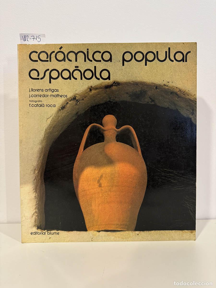 Libros: LLORENS ARTIGAS, J. {Josep}; CORREDOR-MATHEOS, J {Jos&eacute;}. - Cer&aacute;mica popular espa&ntilde;ola.