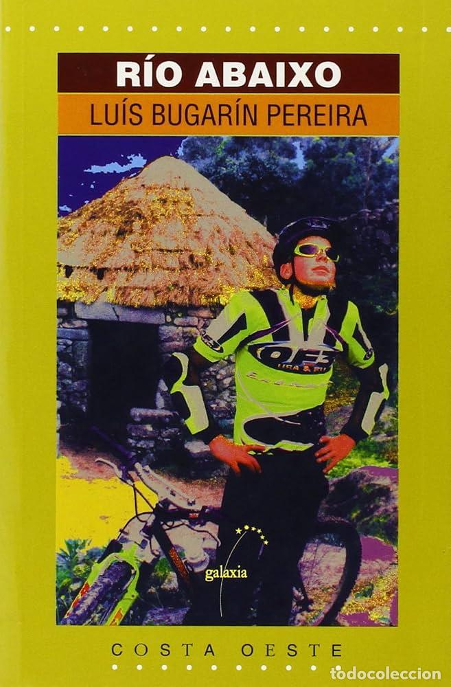 B&uuml;cher: RIO ABAIXO - LUIS BUGAR&Iacute;N PEREIRA
