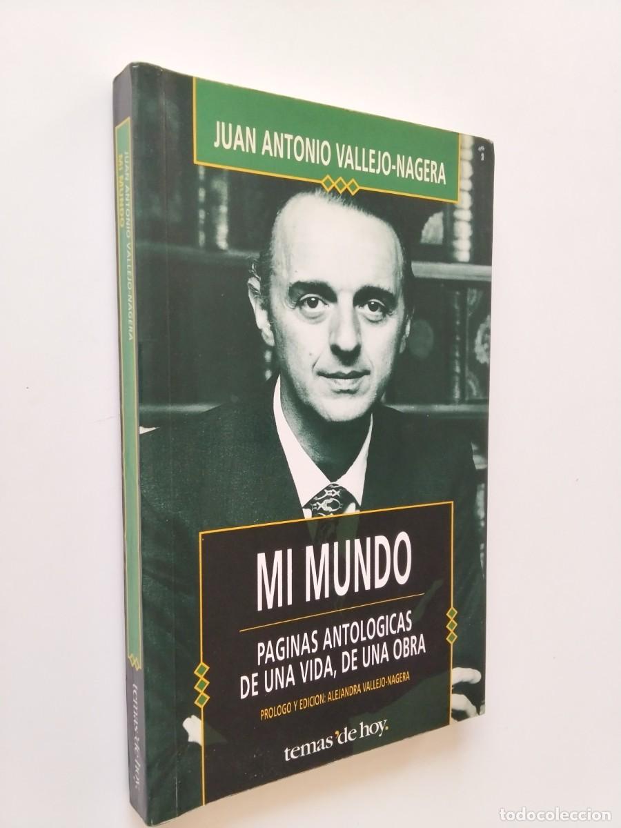 Livros em segunda m&atilde;o: Juan Antonio Vallejo-N&aacute;gera - Mi mundo. P&aacute;ginas antol&oacute;gicas de una vida, de una obra