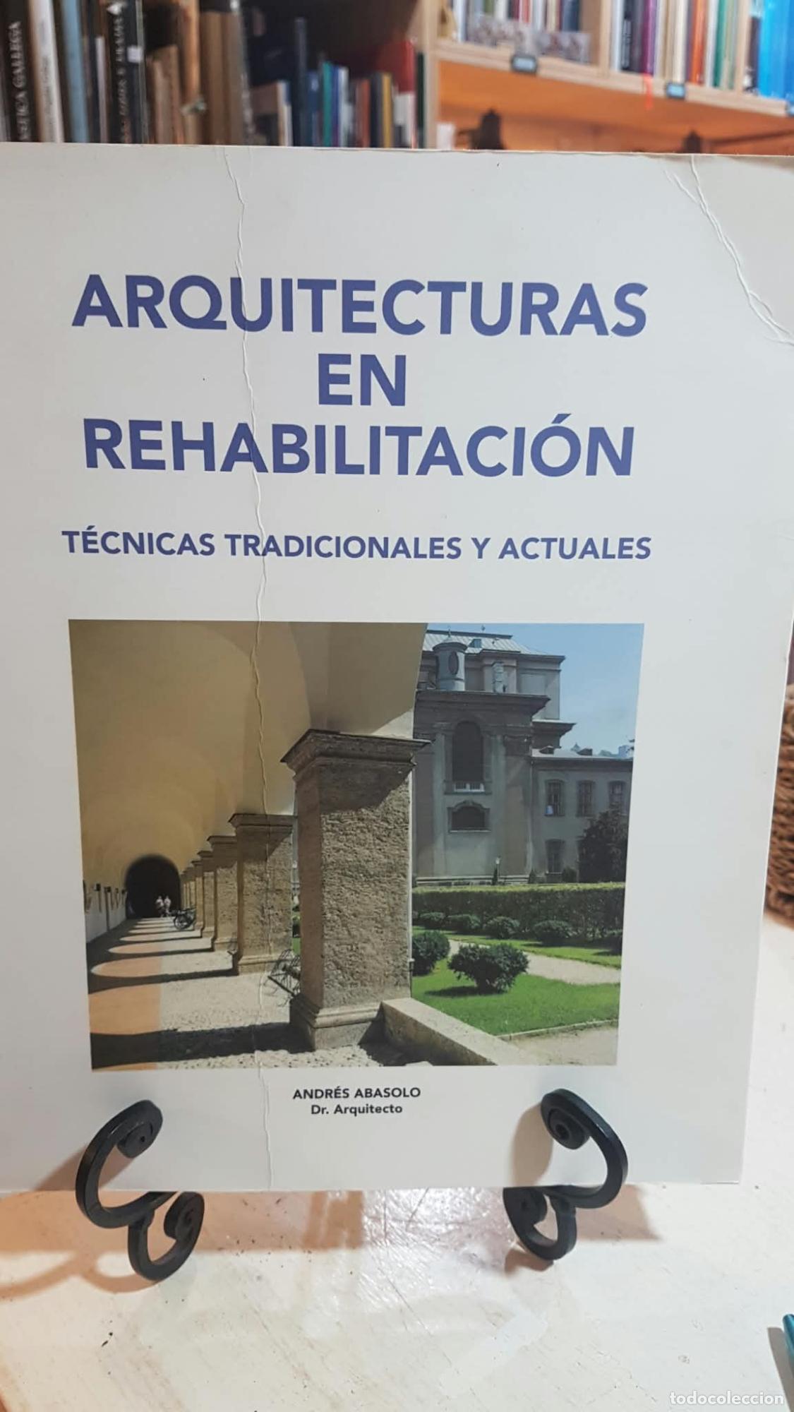 Libros: Arquitecturas en rehabilitaci&oacute;n - Andr&eacute;s Abasolo S&aacute;nchez