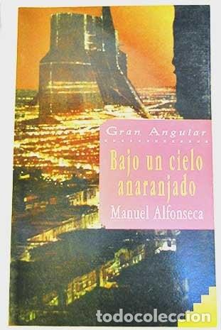 Libros: Bajo un cielo anaranjado - Manuel Alfonseca
