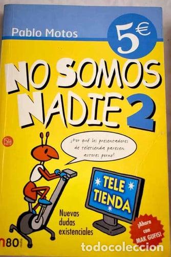 Libros: NO SOMOS NADIE 2 CV06 - Pablo Motos; Juan Herrera Salazar; Juan Iba&ntilde;ez Perez; Laura Llopis; Jorge Ma