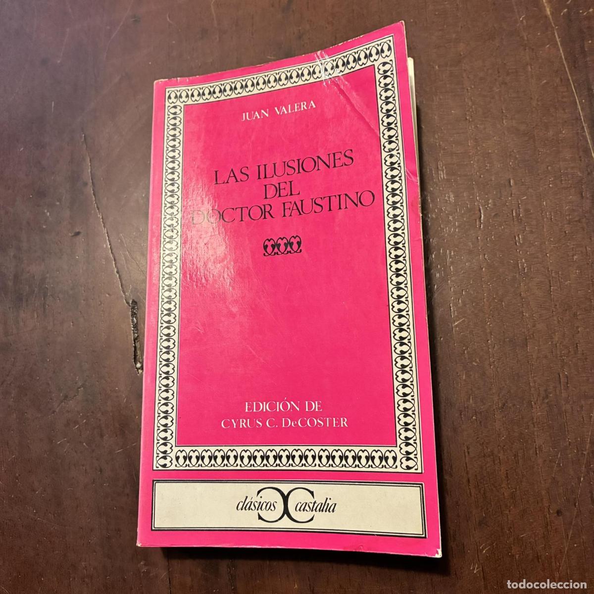 Libros: Las ilusiones del Doctor Faustino - Juan Valera