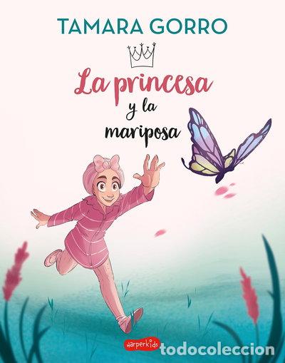 B&uuml;cher: La princesa y la mariposa- 9788418774751