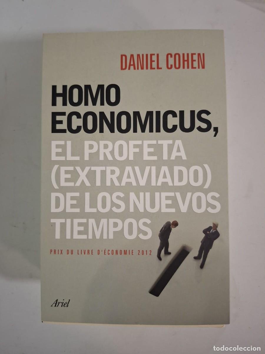 Libros: LIBRO HOMO ECONOMICUS, EL PROFETA.(EXTRAVIADO) DE LOS NUEVOS TIEMPOS. DANIEL COHEN - Foto 1