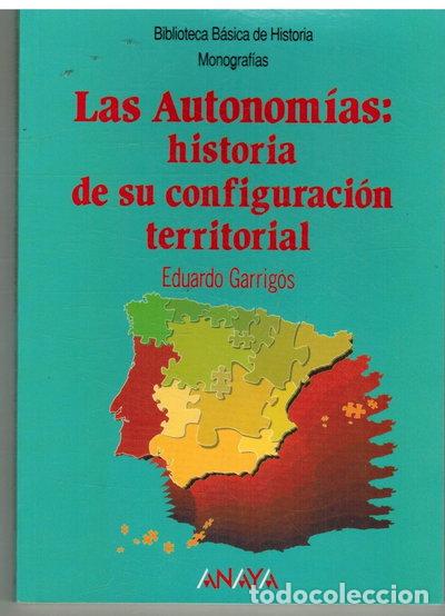 B&uuml;cher: Las Autonom&iacute;as: Historia de su configuraci&oacute;n territorial- 9788420765341