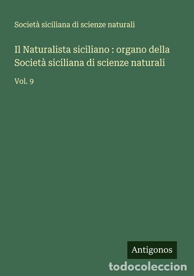 B&uuml;cher: Il naturalista siciliano: organo della societ&agrave; siciliana di scienze naturali:...- 9783563364260