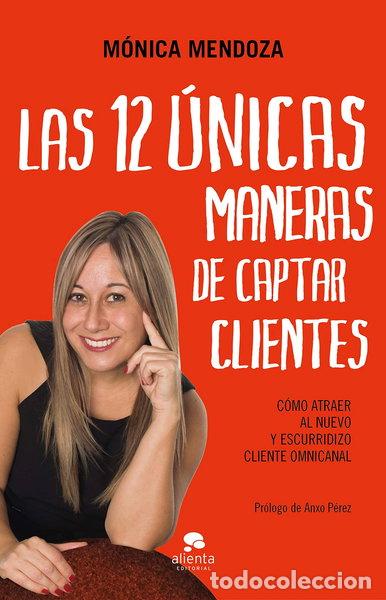 Libros: Las 12 &uacute;nicas maneras de captar clientes- 9788417568450