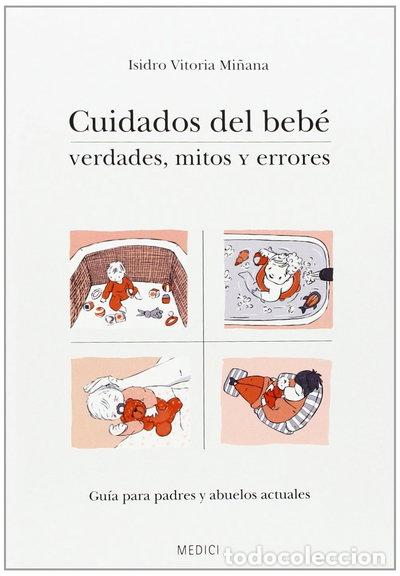 B&uuml;cher: Cuidados del beb&eacute;. Verdades, mitos y errores- 9788497991421