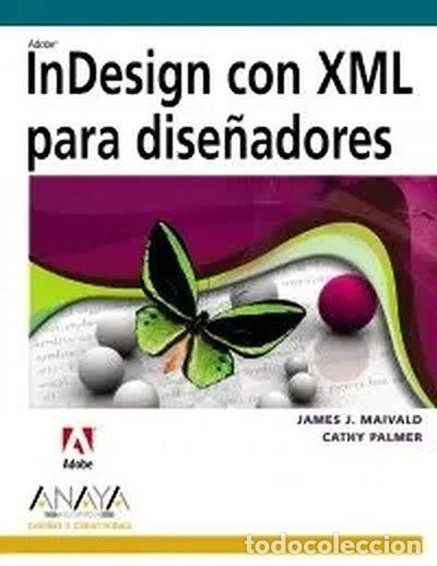 Libros: InDesign con XML para dise&ntilde;adores- 9788441524255 - Foto 1