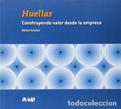 Libros: Huellas. Construyendo valor desde la empresa- 9788494103155