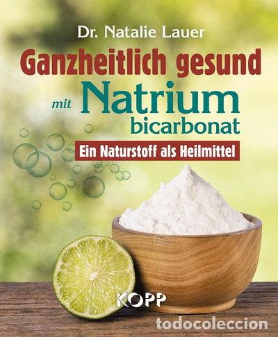 Libros: Ganzheitlich gesund mit Natriumbicarbonat- 9783864456916