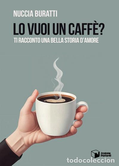 Libros: Lo vuoi un caff&egrave;? Ti racconto una bella storia d'amore- 9788832817706