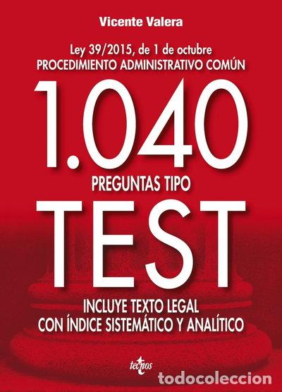 Libros: 1040 preguntas tipo test: Ley 39/2015, de 1 de octubre Procedimiento administ...- 9788430969500
