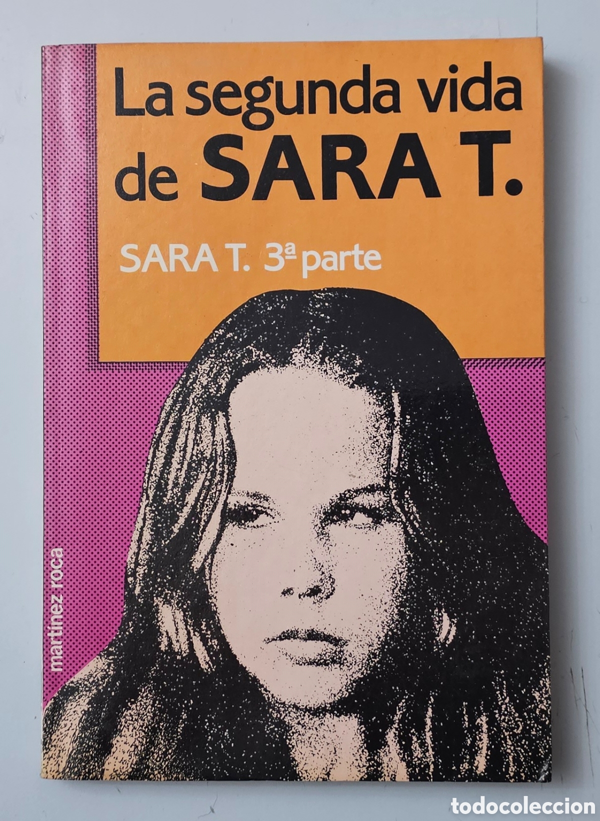 Libros: LIBRO LA SEGUNDA VIDA DE SARA T (Espa&ntilde;a - Edic. MR - 1983) Sara T 3&deg; Parte