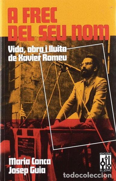 Livros em segunda m&atilde;o: A frec del seu nom. Vida, obra i lluita de Xavier Romeu- 9788493870591
