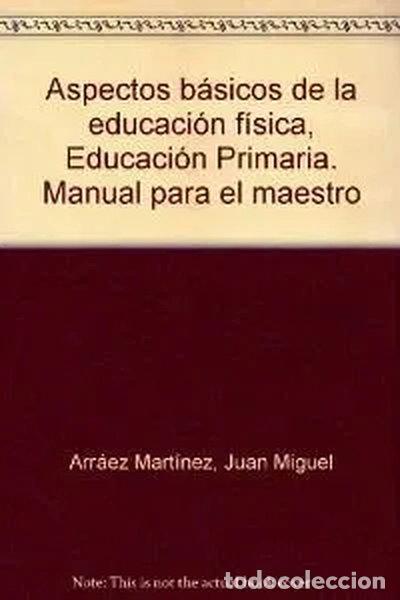 Libros: Aspectos b&aacute;sicos de la educaci&oacute;n f&iacute;sica en primaria- 9788487520204 - Foto 1