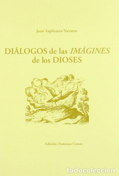 Libros: Di&aacute;logos de las im&aacute;genes de los dioses- 9788423523719