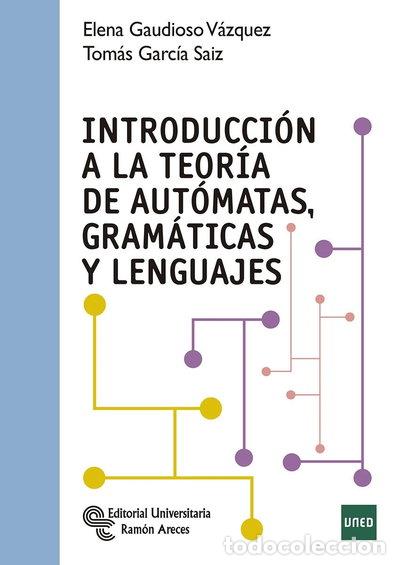 Livres: Introducci&oacute;n a la teor&iacute;a de aut&oacute;matas, gram&aacute;ticas y lenguajes- 9788499612850