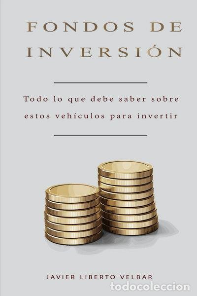 Livres: Fondos de inversi&oacute;n: Todo lo que debe saber- 9798334639164