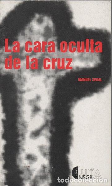 Libros: La cara oculta de la cruz- 9788487404412
