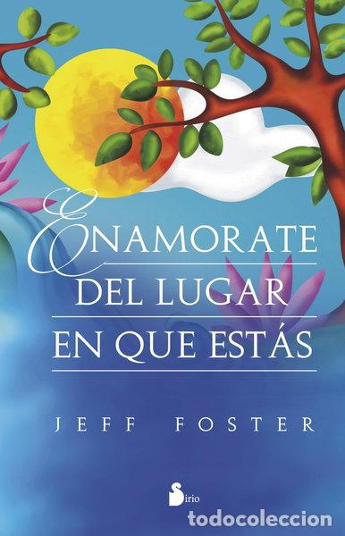 Libros: Enam&oacute;rate del lugar en que est&aacute;s- 9788416579013 - Foto 1