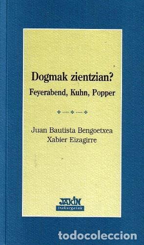 Libros: Dogmak Zientzian ? - Feyerabend, Kuhn, Popper- 9788495234193