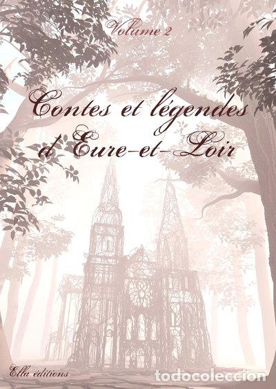 Livres: Contes et l&eacute;gendes d'Eure-et-Loir Volume 2- 9782368030035